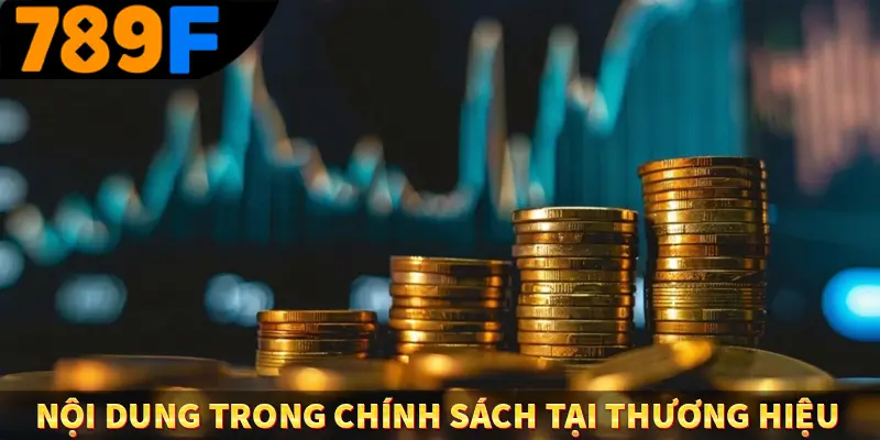 Nội dung trong chính sách tại thương hiệu