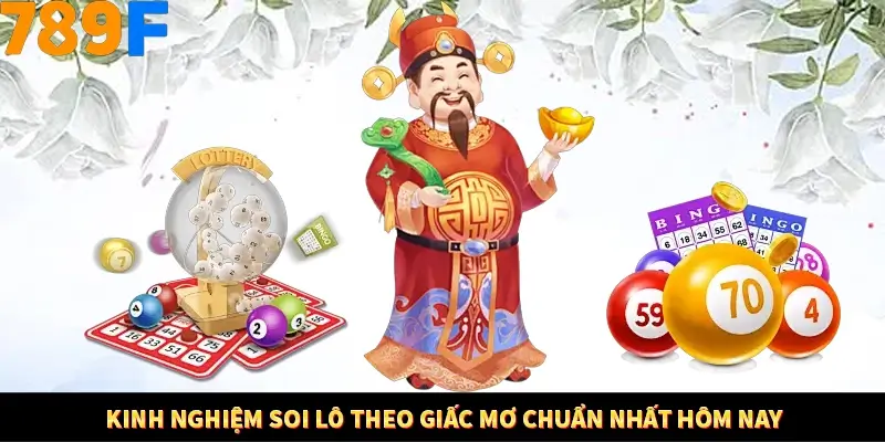 Soi Lô Theo Giấc Mơ Chuẩn Nhất Hôm Nay Tại Nhà Cái 789F