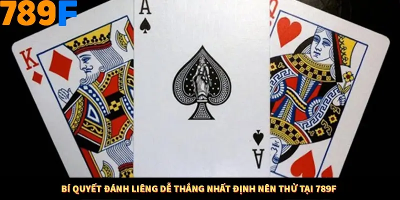 Bí Quyết Đánh Liêng Dễ Thắng Nhất Định Nên Thử Tại 789F