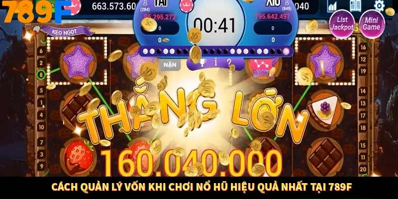 Cách Quản Lý Vốn Khi Chơi Nổ Hũ Hiệu Quả Nhất Tại 789F