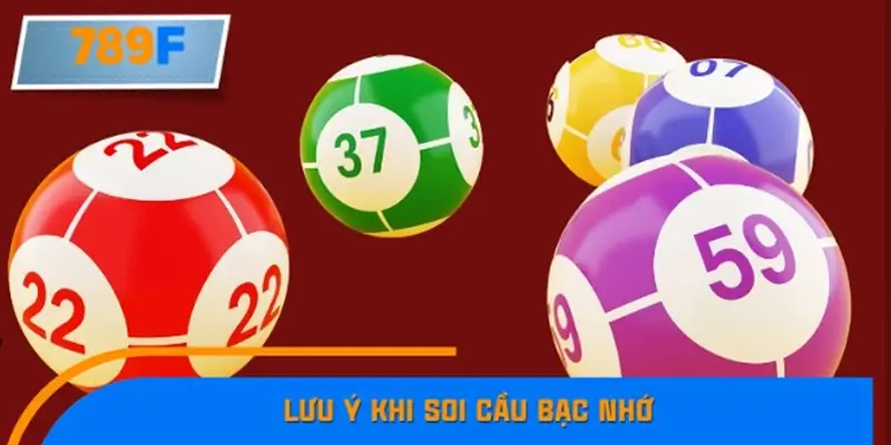 Một vài lưu ý khi áp dụng cách soi cầu bạc nhớ Một vài lưu ý khi áp dụng cách soi cầu bạc nhớ