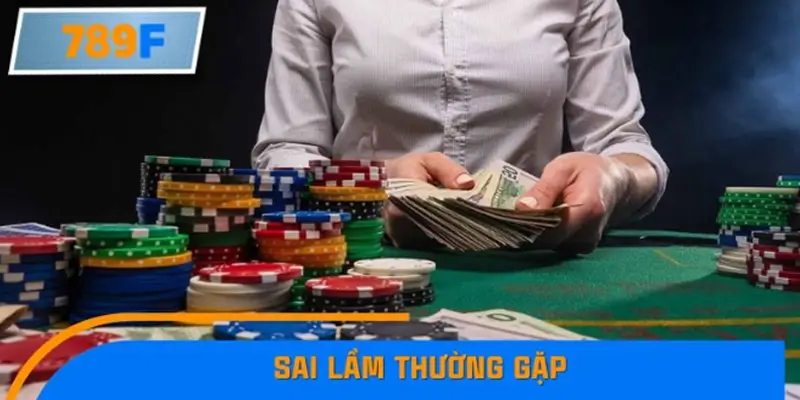 Sai lầm thường gặp khi áp dụng thủ thuật bảo toàn vốn