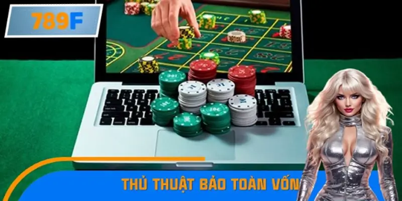 Thủ Thuật Bảo Toàn Vốn Khi Thua Liên Tục