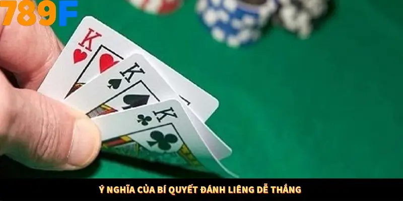 Ý nghĩa của bí quyết đánh liêng dễ thắng Ý nghĩa của bí quyết đánh liêng dễ thắng